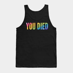 You died - Multicolored Tank Top